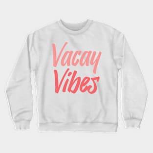 Vacay Vibes Crewneck Sweatshirt